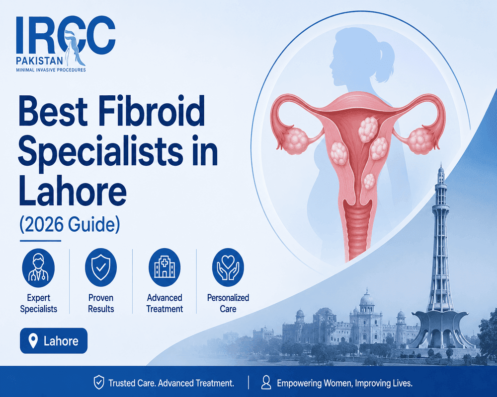 Best Fibroid Specialists in Lahore (2026 Guide)