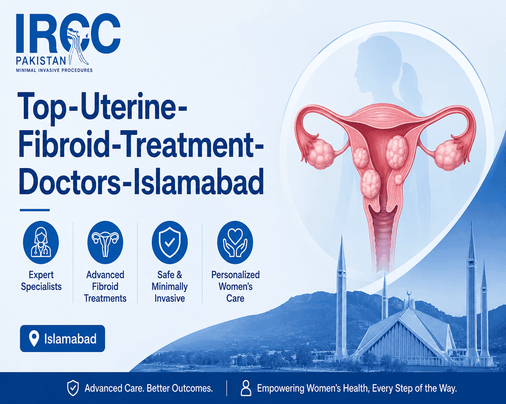 Top Uterine Fibroid Treatment Doctors in Islamabad: Your Complete Guide